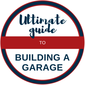 Ultimate Guide to Building a Garage