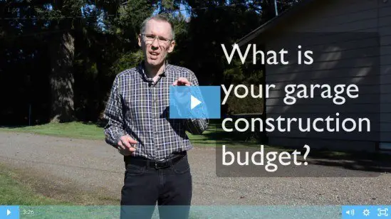 What is your garage construction budget? Watch this video.